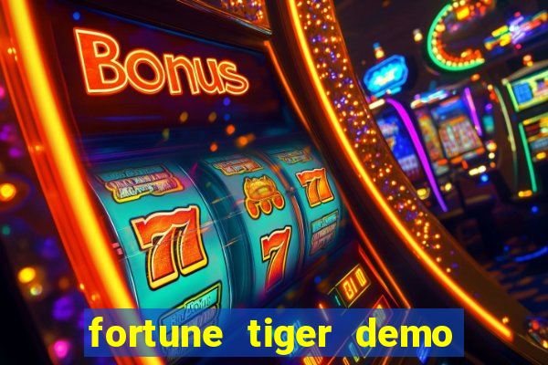 fortune tiger demo aposta de 500